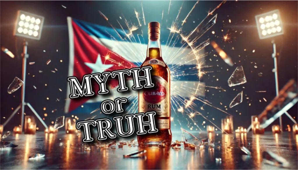 Botella de ron cubano frente a una bandera de Cuba con vidrios rotos y luces dramáticas, acompañada del texto 'Myth or Truth'.